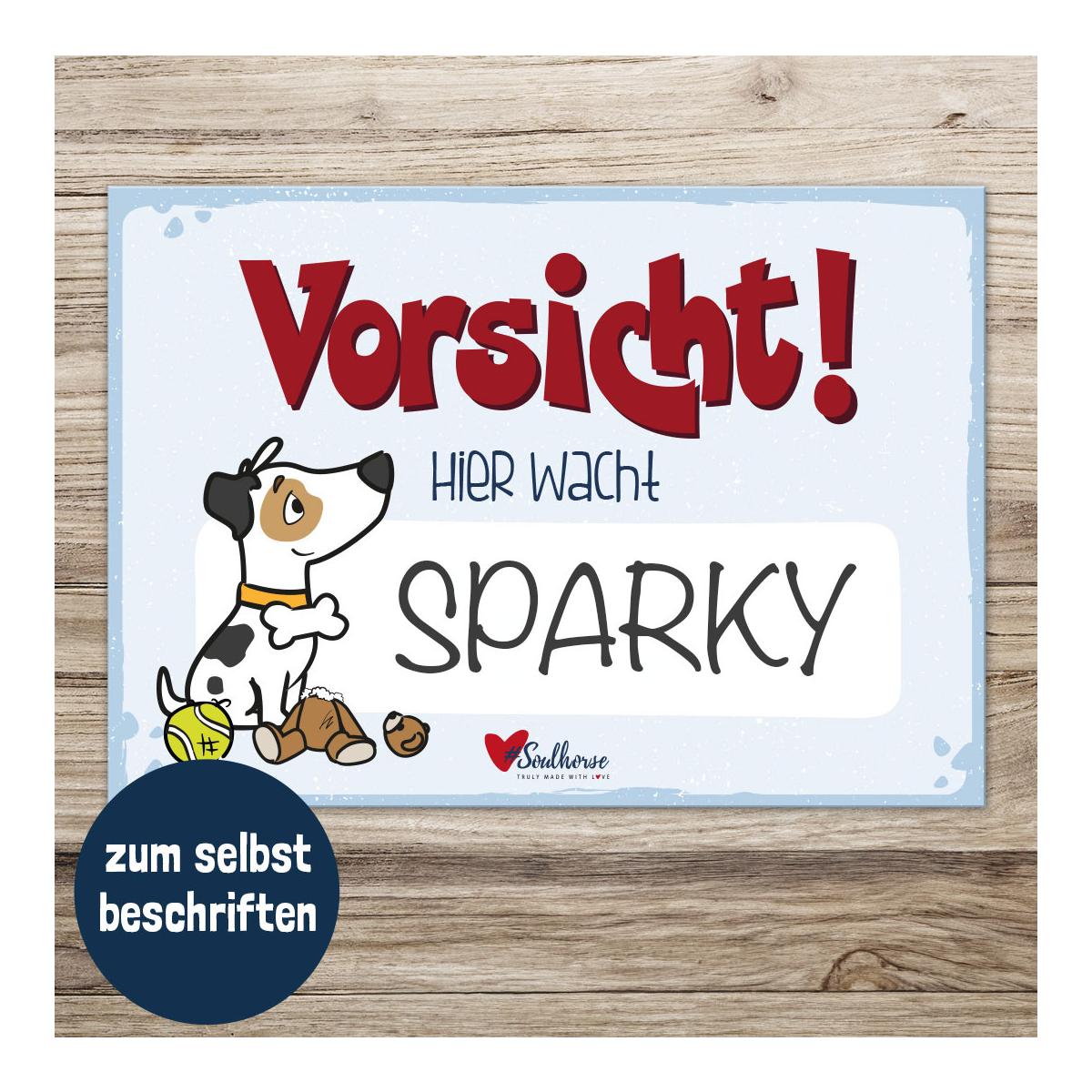 Soulhorse "Vorsicht - Hier wacht...." Hundeschild Hartschaum